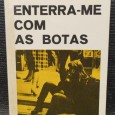 «Enterra-me com as botas»