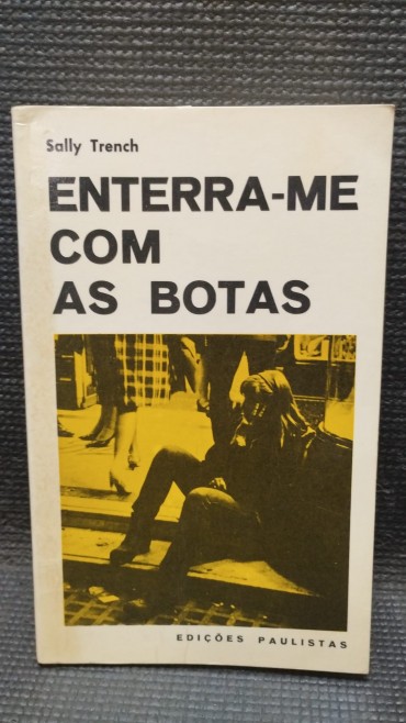 «Enterra-me com as botas»