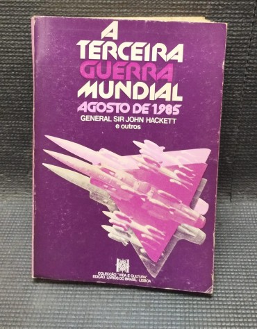 «A terceira Guerra Mundial - Agosto de 1985»