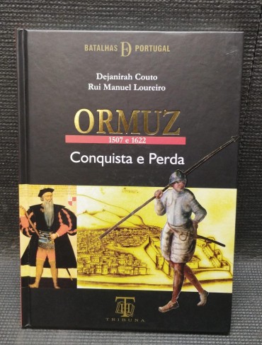 «Ormuz - Conquista e perda 1507 e 1622»