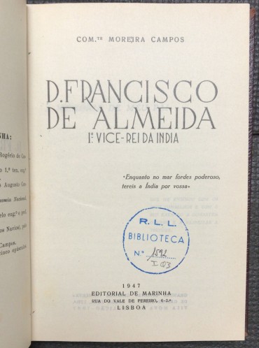 «D. Francisco de Almeida - 1º Vice-Rei da Índia»