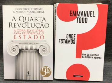 «A Quarta Revolução - A Corrida Global para Reinventar o Estado / Onde Estamos - Uma Outra Visão da História Humana»