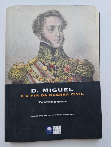 D.MIGUEL E O FIM DA GUERRA CIVIL TESTEMUNHOS