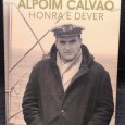 «Alpoim Calvão - Honra e Dever»