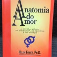 «Anatomia do Amor - A História Natural da Monogamia, do Adultério e do Divórcio»