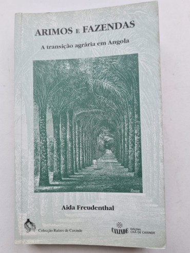 ARIMOS E FAZENDAS A TRANSIÇÃO AGRÁRIA EM ANGOLA