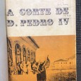 «A Corte de D. Pedro IV»