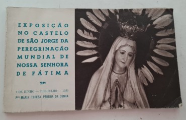 EXPOSIÇÃO NO CASTELO DE SÃO JORGE DA PEREGRINAÇÃO MUNDIAL DE NOSSA SENHORA DE FÁTIMA