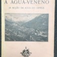 «A Água-Veneno - A Acção da Água do Gerez»