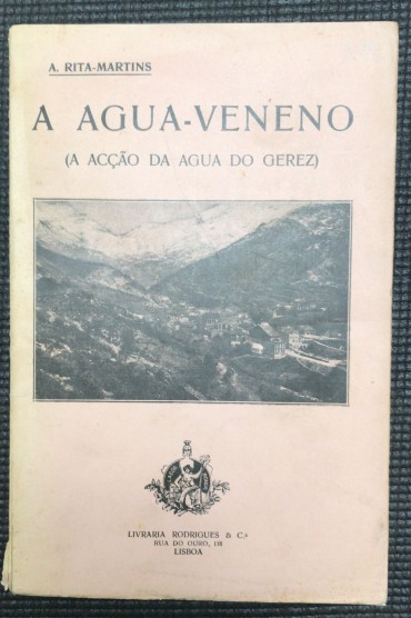 «A Água-Veneno - A Acção da Água do Gerez»