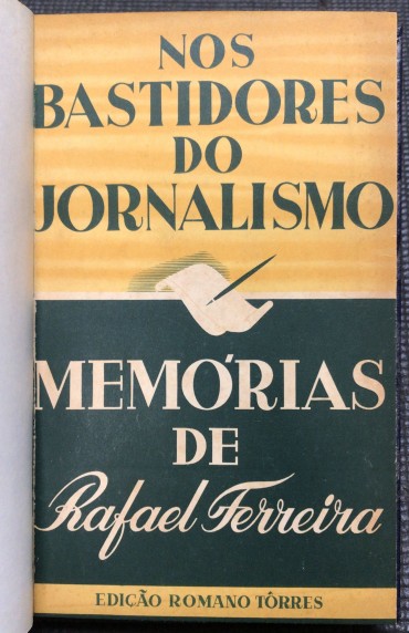 «Nos Bastidores do Jornalismo - Memórias de Rafael Ferreira»