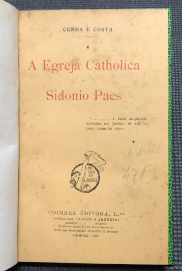«A Egreja Catholica e Sidonio Paes»