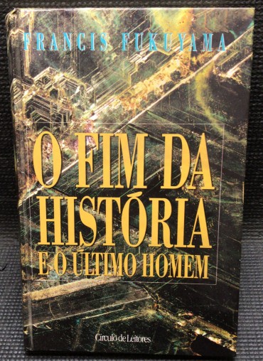 «O Fim da História e o Último Homem»