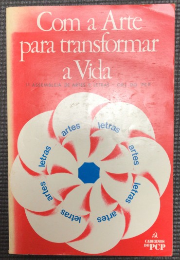 «Com a Arte para Transformar a Vida - 1ª Assembleia de Artes e Letras - Orl do PCP»