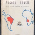 «Angola e Brasil - Duas Terras Lusíadas do Atlântico»