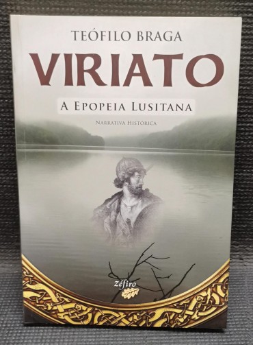 «Viriato - A Epopeira Lusitana»