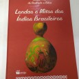 LENDAS E MITOS DOS ÍNDIAS BRASILEIROS