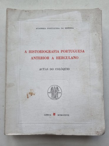 A HISTORIOGRAFIA PORTUGUESA ANTERIOR A HERCULANO