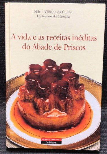 «A Vida e as Receitas Inéditas do Abade de Priscos»
