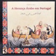 «A Herança Árabe em Portugal»