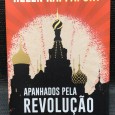 «Apanhados pela Revolução - Petrogrado 1917»
