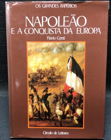 «Napoleão e a Conquista da Europa»