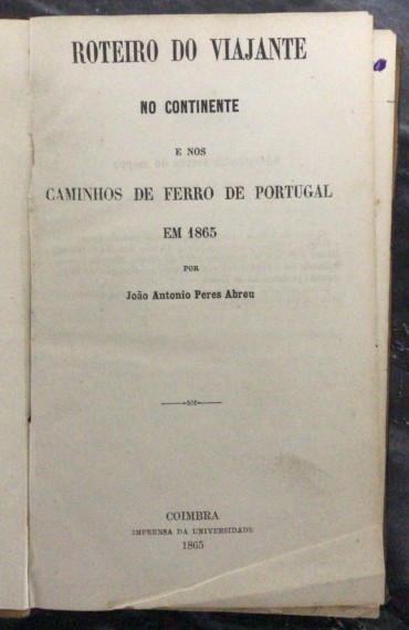 «Roteiro do Viajante no Continente e nos Caminhos de Ferro de Portugal em 1865»