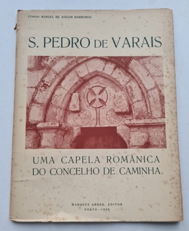 S. PEDRO DE VARAIS UMA CAPELA ROMÂNICA DO CONCELHO DE CAMINHA