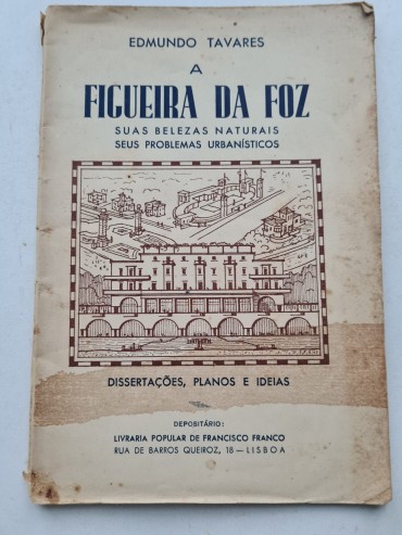 A FIQUEIRA DA FOZ SUAS BELEZAS NATURAIS SEUS PROBLEMAS URBANISTICOS 