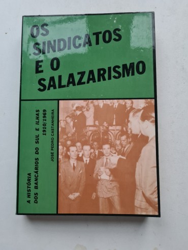 OS SINDICATOS E O SALAZARISMO