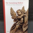 «Die Sammlung Bollert - Bildwerke aus Gotik und Renaissance»