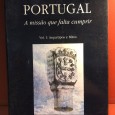 «Portugal - A Missão Que Falta Cumprir - Vol. I: Arquétipos e Mitos»