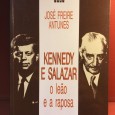 «Kennedy e Salazar - O Leão e a Raposa» 