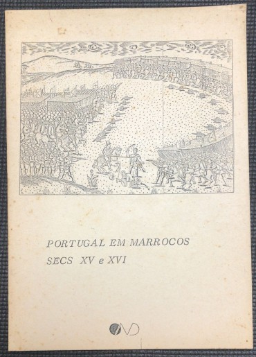 «Portugal em Marrocos - Sécs XV e XVI»