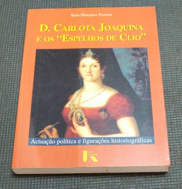 D.CARLOTA JOAQUINA E OS 