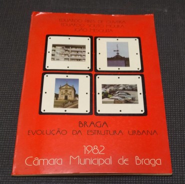 BRAGA EVOLUÇÃO DA ESTRUTURA URBANA 1982