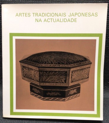 «Artes Tradicionais Japonesas na Actualidade»