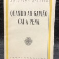 «Quando ao Gavião Cai a Pena» 