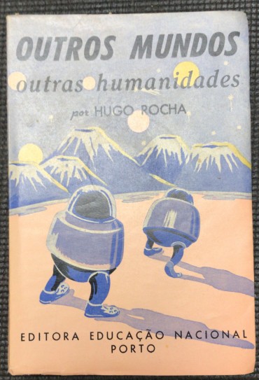 «Outros Mundos - Outra Humanidades»
