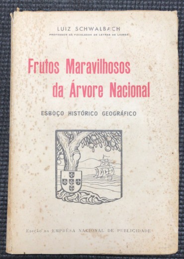 «Frutos Maravilhosos da Árvore Nacional - Esboço Histórico Geográfico»