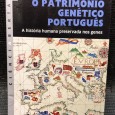 «O Património Genético Português - A História Humana Preservada nos Genes»
