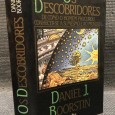 «Os Descobridores - De Como o Homem Procurou Conhecer-se a Si Mesmo e ao Mundo»  