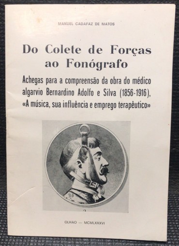 «Do Colete de Forças ao Fonógrafo»