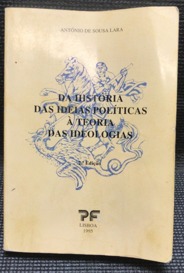 «Da História das Ideias Políticas à Teoria das Ideologias»