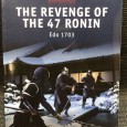 «The Revenge of The 47 Ronin»