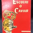 «Escolhi o Caviar»