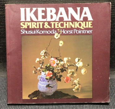 «Ikebana - Spirit & Technique»