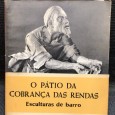 «O Pátio da Cobrança das Rendas - Esculturas de Barro»