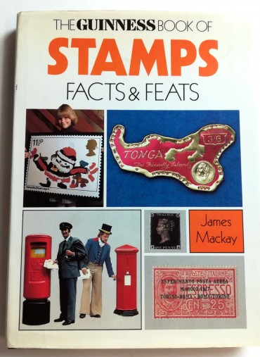 THE GUINNESS BOOK OF STAMPS FACTS & FEATS