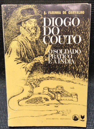 «Diogo do Couto - O Soldado Prático e a Índia»